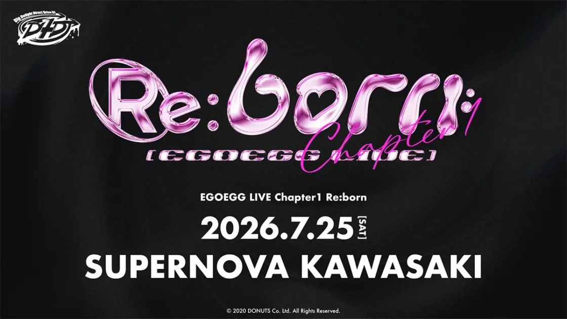 EGOEGG LIVE Chapter1「Re:born」