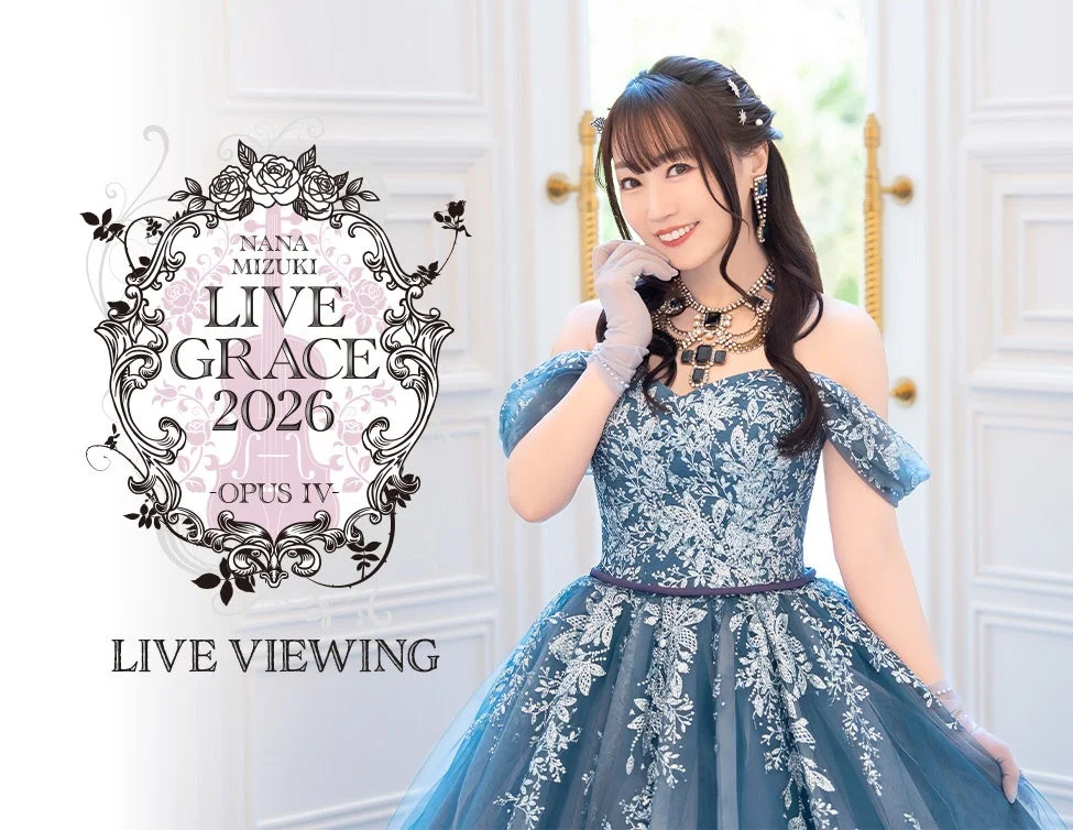 NANA MIZUKI LIVE GRACE 2026 -OPUS IV- LIVE VIEWING
