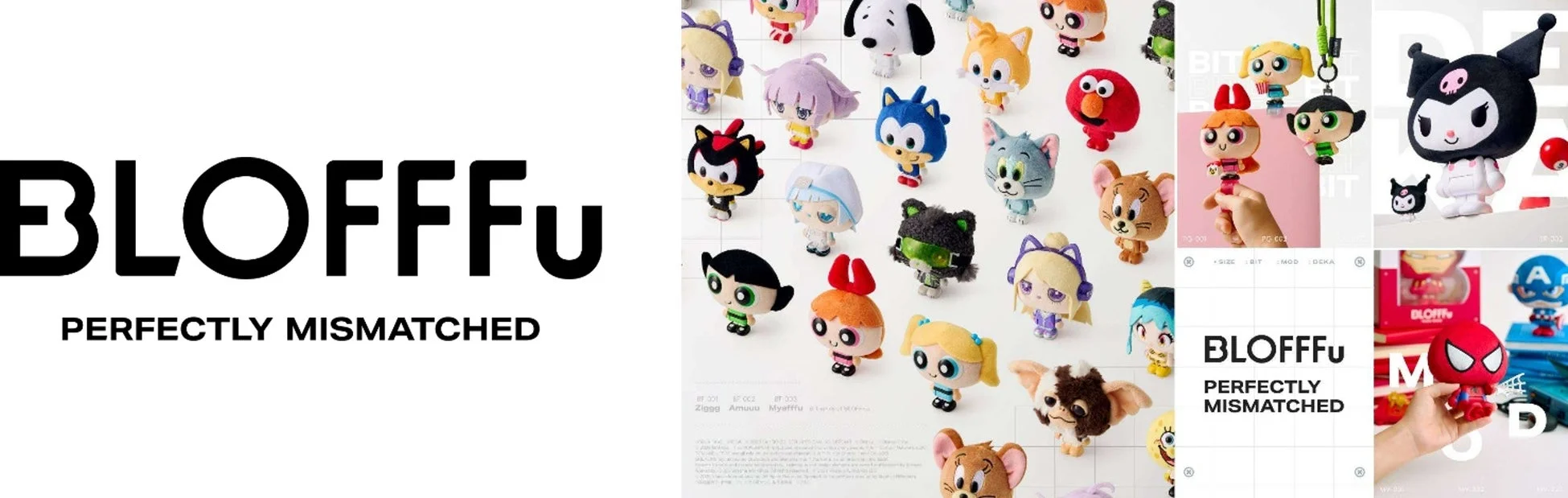 様々な人気キャラクターのぬいぐるみやフィギュアが多数展示されており、ブランド「BLOFFFu」が「PERFECTLY MISMATCHED」というコンセプトで多様なキャラクター商品を展開している様子